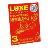 Презервативы с клубничным ароматом  Красноголовый мексиканец  - 3 шт. - Luxe - купить с доставкой в Долгопрудном