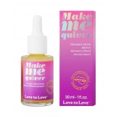 Возбуждающие капли для клитора Make Me Quiver - 30 мл. - Love to Love - купить с доставкой в Долгопрудном