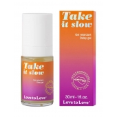 Пролонгирующий гель для мужчин Take It Slow - 30 мл. - Love to Love - купить с доставкой в Долгопрудном