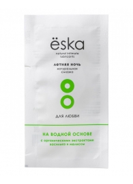 Пробник натурального лубриканта на водной основе Ёska  Летняя ночь  - 7 мл. - Eska - купить с доставкой в Долгопрудном