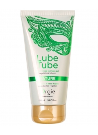 Интимный гель на водной основе Lube Tube Nature - 150 мл. - ORGIE - купить с доставкой в Долгопрудном