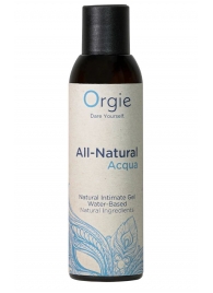 Интимный гель на водной основе Orgie All-Natural Acqua - 150 мл. - ORGIE - купить с доставкой в Долгопрудном