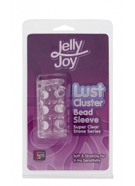Прозрачная насадка на пенис с шипами и бугорками JELLY JOY LUST CLUSTER CLEAR - Dream Toys - в Долгопрудном купить с доставкой