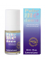 Стимулирующий гель для пениса Pulse Me Down - 30 мл. - Love to Love - купить с доставкой в Долгопрудном